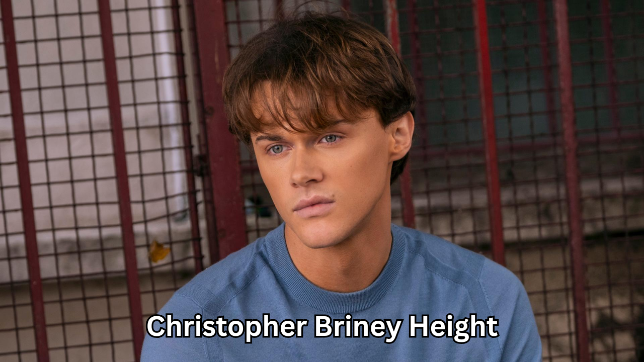 Christopher Briney Height: Everything Fans Want to Know About the Rising Star
