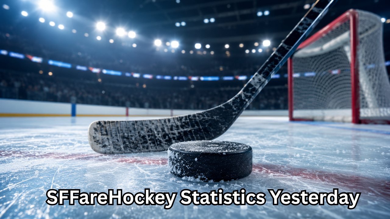 SFFareHockey Statistics Yesterday: Complete Breakdown of Recent Hockey Performance Trends